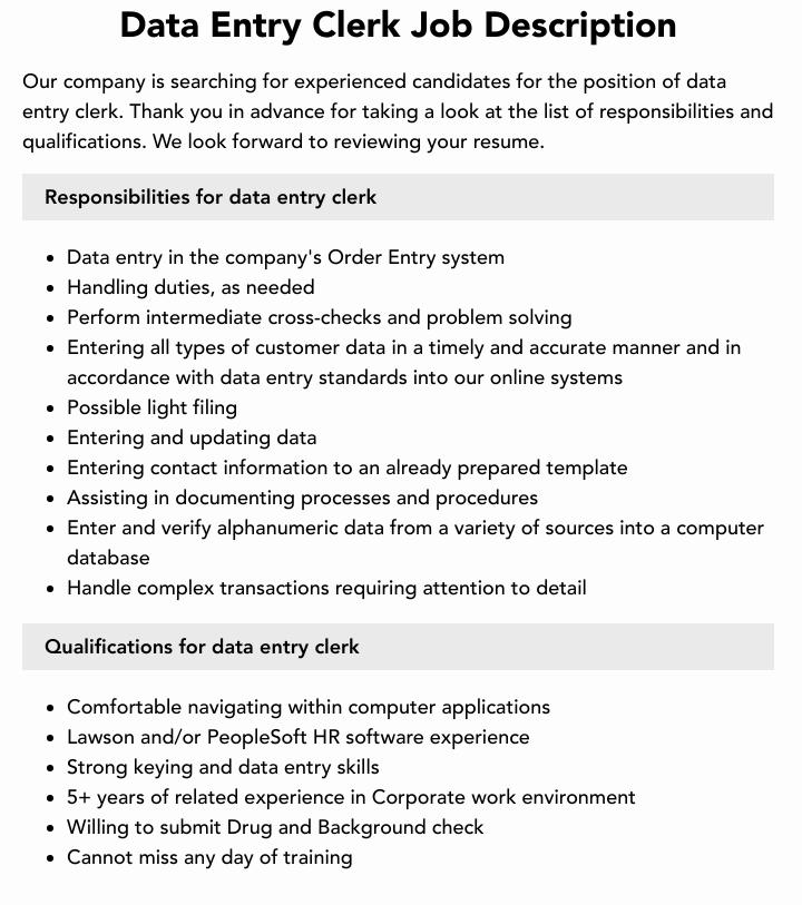 A data entry clerk is responsible for entering and verifying data into a computer system, and must be comfortable navigating within computer applications.