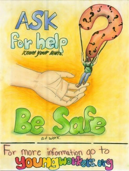 A hand is holding a person with a parachute, the person is holding a question mark balloon, the text in the image reads: Ask for help, know your limits. Be safe at work. For more information go to youngworkers.org.