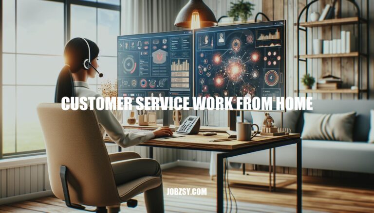 Customer Service Work From Home: A Comprehensive Guide