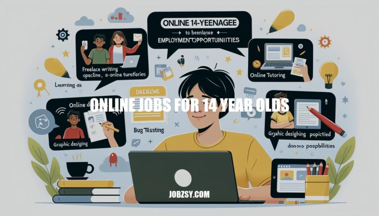 Online Jobs for 14 Year Olds: A Guide to Teenage Employment Opportunities