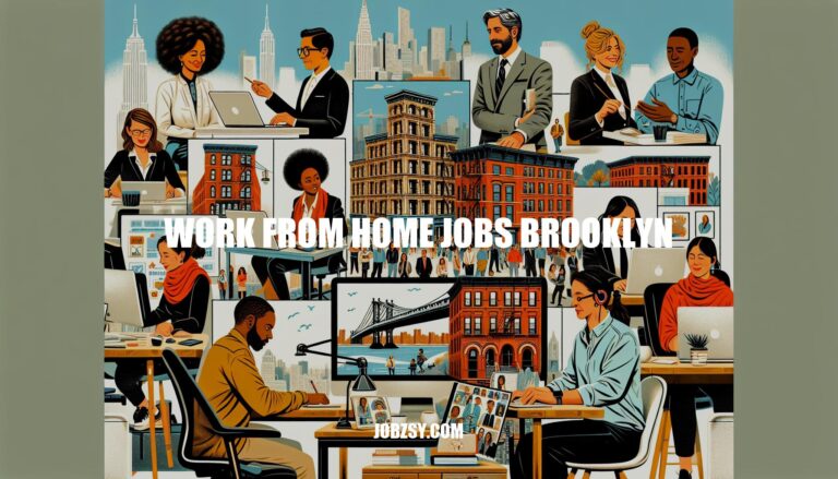 Work From Home Jobs Brooklyn: A Comprehensive Guide